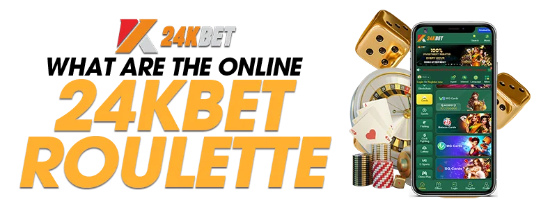 the online 24kbet roulette